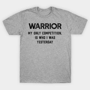 Be A Warrior - Motivation to Succeed T-Shirt